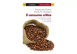 Kindle online PDF Il consumo critico Farsi un idea Vol 245 Italian Edition  unli