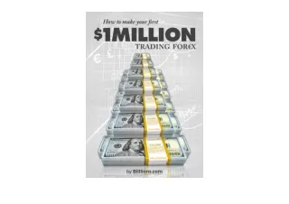 Ebook download How To Make Your First One Million Dollars Trading Forex Forex Tr