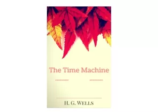 PDF read online The Time Machine By H G Wells Illustrated free acces