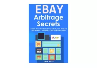 Kindle online PDF EBAY ARBITRAGE SECRETS 2016 Create Your Own Ebay Store Sell Ph