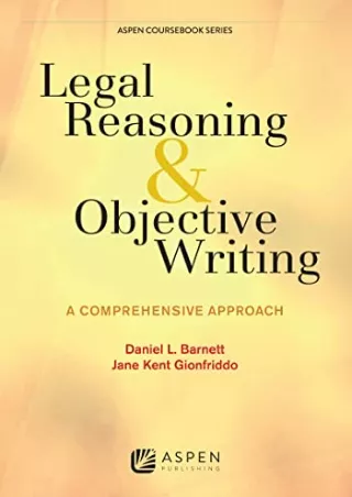 PDF Read Online Legal Reasoning and Objective Writing: A Comprehensive Appr