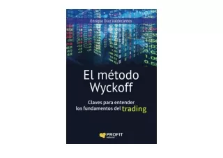Kindle online PDF El metodo Wyckoff Claves para entender los fundamentos del tra