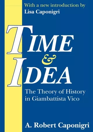 READ/DOWNLOAD Time and Idea: The Theory of History in Giambattista Vico fre