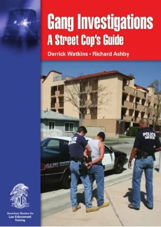 PDF BOOK DOWNLOAD Gang Investigations: A Street Cop's Guide full