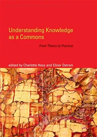 PDF Download Understanding Knowledge as a Commons: From Theory to Practice