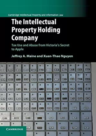 [PDF] DOWNLOAD EBOOK The Intellectual Property Holding Company: Tax Use and