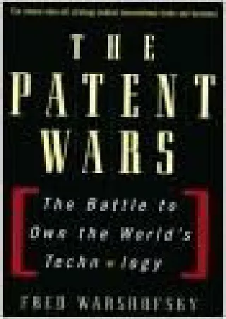 [PDF] READ Free The Patent Wars: The Battle to Own the World's Technology f