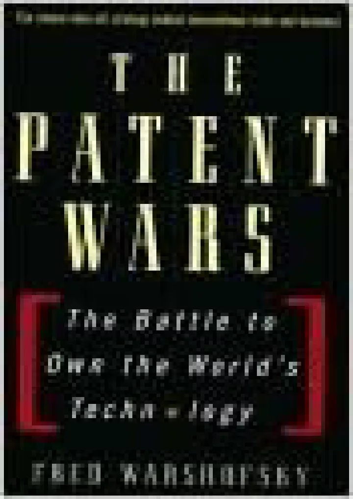 the patent wars the battle to own the world