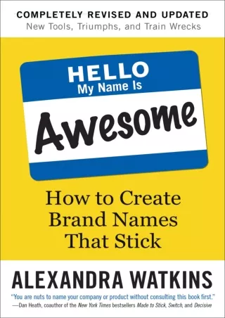 PDF/READ Hello, My Name Is Awesome: How to Create Brand Names That Stick ep