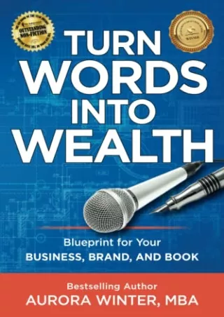 [PDF] DOWNLOAD FREE Turn Words Into Wealth: Blueprint for Your Business, Br