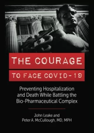 [PDF] DOWNLOAD The Courage to Face COVID-19: Preventing Hospitalization and Death While