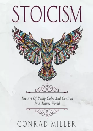 get [PDF] Download Stoicism: The Art of Being Calm and Centred in a Manic World.