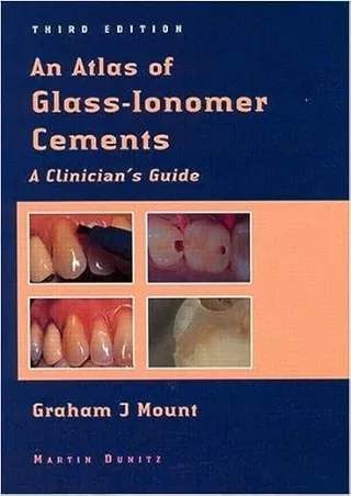 [PDF READ ONLINE] An Atlas of Glass-Ionomer Cements: A Clinician's Guide