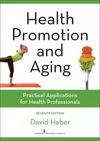 PDF/READ Health Promotion and Aging, Seventh Edition: Practical Applications for Health