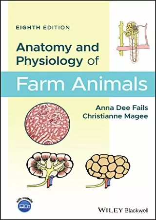 [PDF READ ONLINE] Anatomy and Physiology of Farm Animals