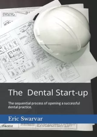 [READ DOWNLOAD] The Dental Start-up: The sequential process of opening a successful dental