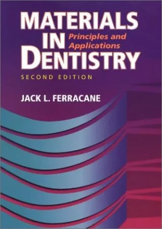 [PDF READ ONLINE] Materials in Dentistry: Principles and Applications
