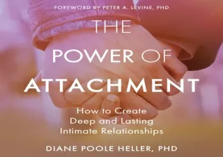 [PDF] The Power of Attachment: How to Create Deep and Lasting Intimate Relations