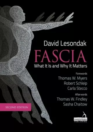 Read ebook [PDF] Fascia: What It Is, and Why It Matters