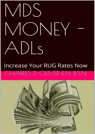 PDF_ MDS MONEY - ADLs: Increase Your RUG Rates Now