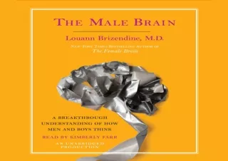 Download The Male Brain: A Breakthrough Understanding of How Men and Boys Think