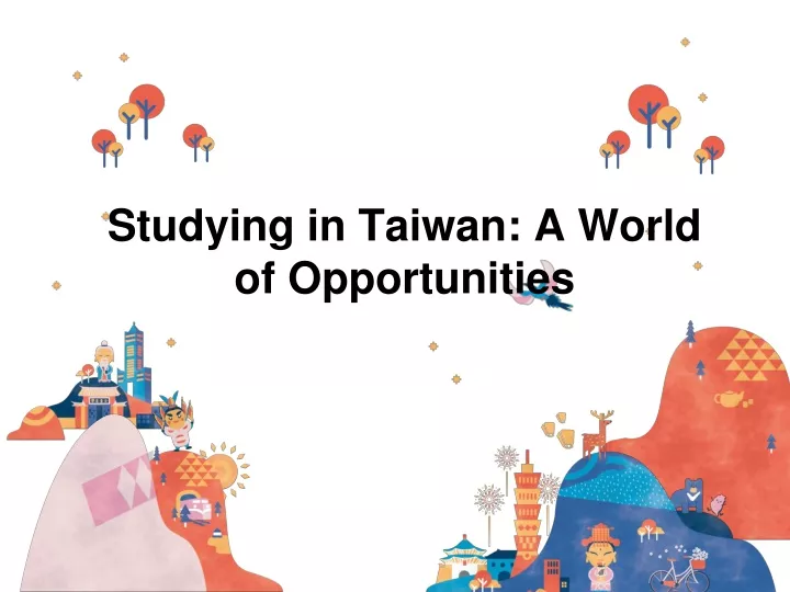 studying in taiwan a world of opportunities
