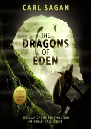 [PDF READ ONLINE] The Dragons of Eden: Speculations on the Evolution of Human Intelligence