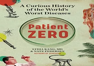 PDF Patient Zero: A Curious History of the World's Worst Diseases Ipad