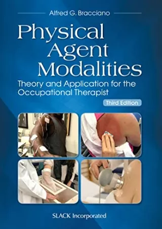 Read ebook [PDF] Physical Agent Modalities: Theory and Application for the Occupational Therapist