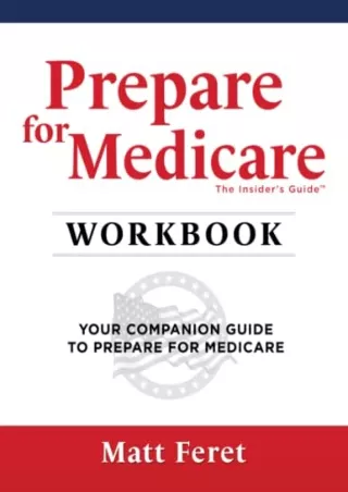 $PDF$/READ/DOWNLOAD Prepare for Medicare Workbook: Your Companion Guide to Prepare for Medicare
