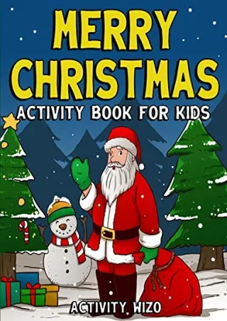 DOWNLOAD/PDF Merry Christmas Activity Book For Kids: Coloring, Dot to Dot, Mazes, and More