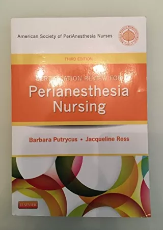 [PDF] DOWNLOAD Certification Review for PeriAnesthesia Nursing (Putrycus, Certification