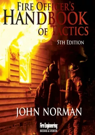 [READ DOWNLOAD] Fire Officer's Handbook of Tactics, 5th Edition