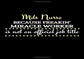 (PDF)FULL DOWNLOAD Mds Nurse Because Freakin' Miracle Worker Is Not An Official Job Title: Mds Nurse Coordinator Book| M