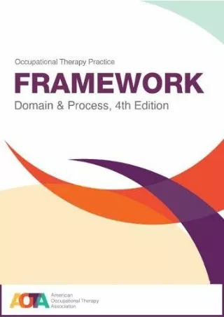 [PDF READ ONLINE] Occupational Therapy Practice Framework: Domain and Process, 4th Edition