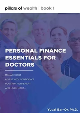 $PDF$/READ/DOWNLOAD Personal Finance Essentials for Doctors: Pillars of Wealth Book 1