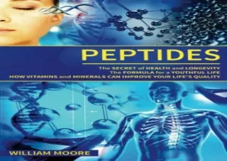 [EPUB] DOWNLOAD Peptides: The Secret of Health and Longevity. The Formula for a Youthful Life. How Vitamins and Minerals
