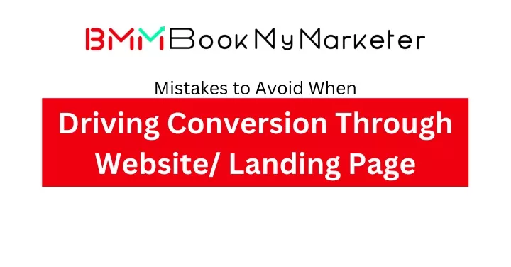 mistakes to avoid when driving conversion through
