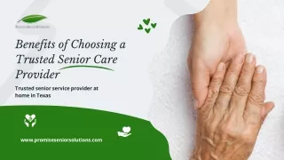 Benefits of Choosing a Trusted Senior Care Provider