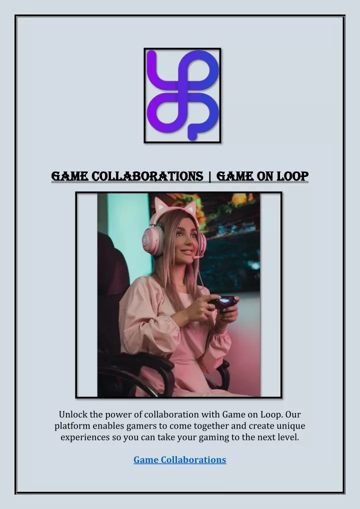 game collaborations game on loop game