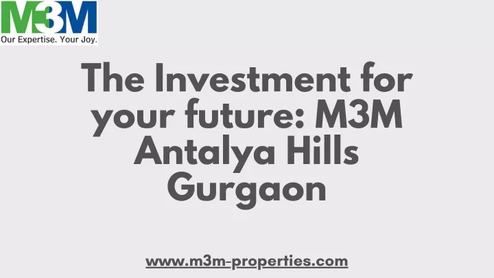 the investment for your future m3m antalya hills