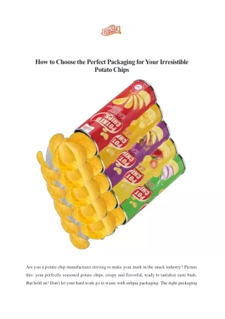 How to Choose the Perfect Packaging for Your Irresistible Potato Chips