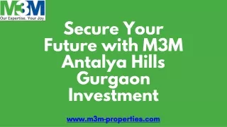 Secure Your Future with M3M Antalya Hills Gurgaon Investment
