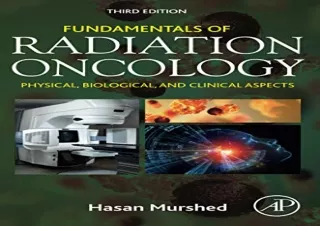Download Fundamentals of Radiation Oncology: Physical, Biological, and Clinical