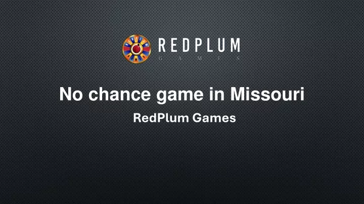 no chance game in missouri redplum games