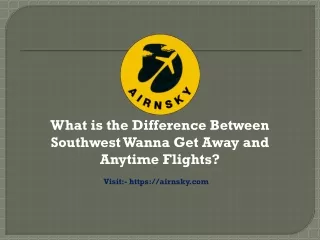 What is the difference between Southwest wanna get away and anytime flights
