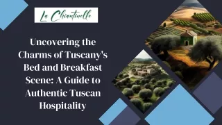 Uncovering the Charms of Tuscany's Bed and Breakfast Scene A Guide to Authentic Tuscan Hospitality