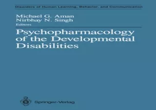 [PDF] DOWNLOAD Psychopharmacology of the Developmental Disabilities (Disorders of Human Learning, Behavior, and Communic