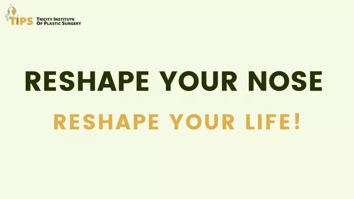 reshape your nose reshape your life