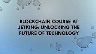 Blockchain Course at Jetking: Unlocking the Future of Technology